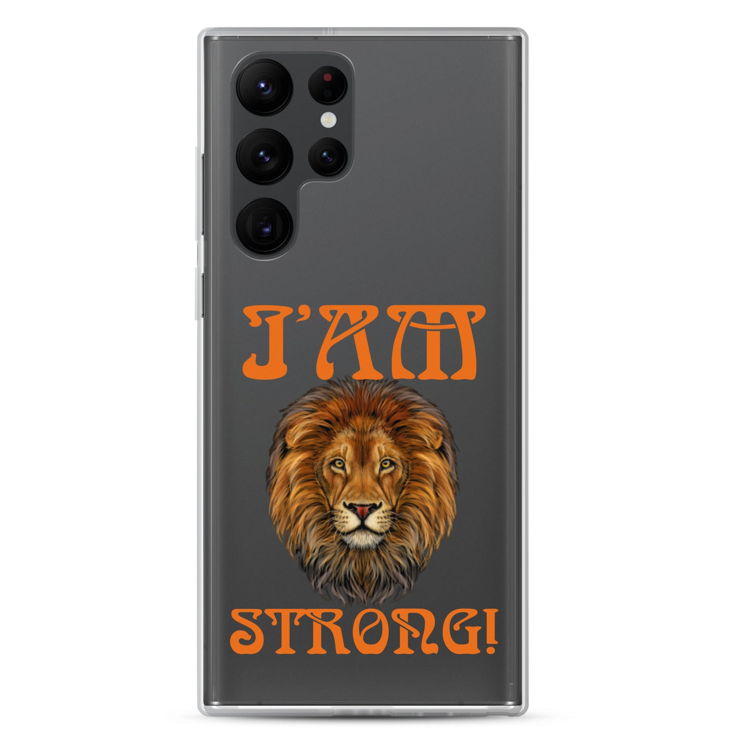 “I’AM STRONG!”Clear Case for Samsung® W/Orange Font