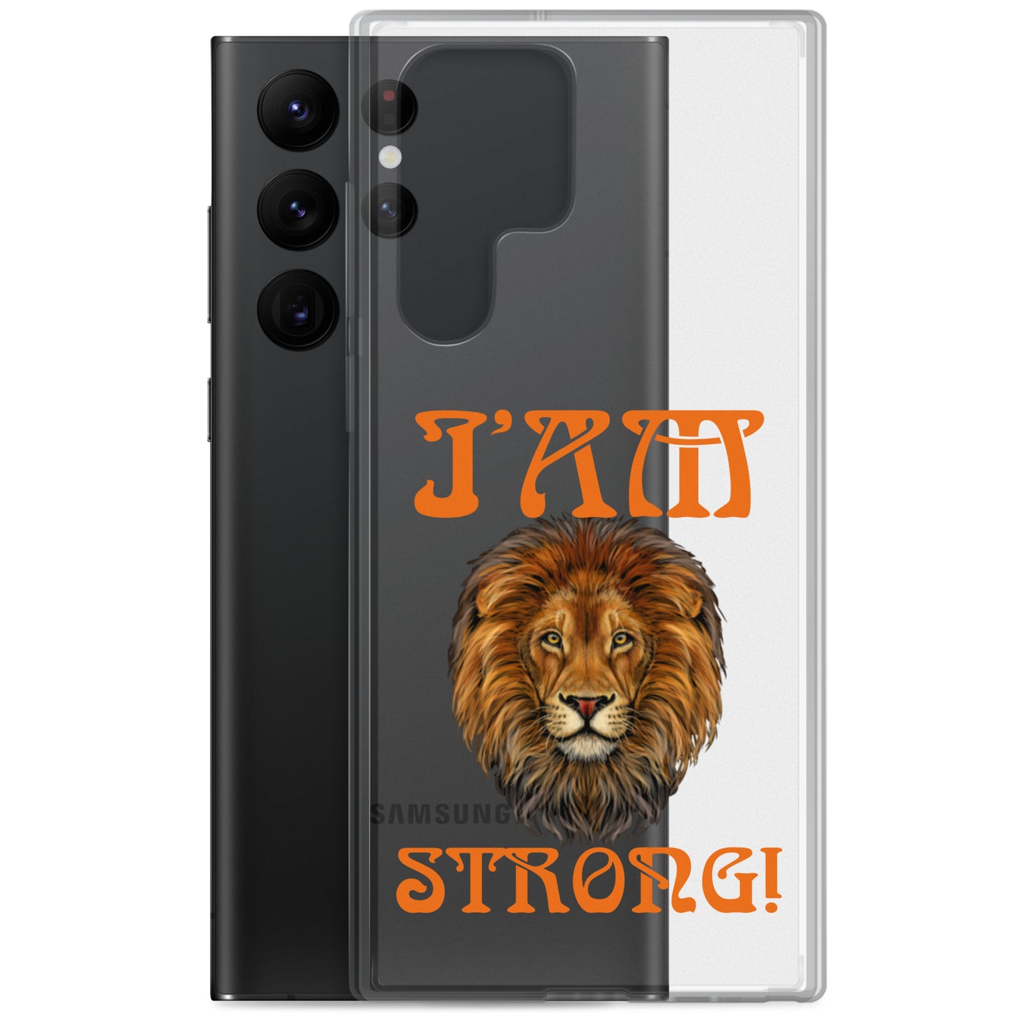 “I’AM STRONG!”Clear Case for Samsung® W/Orange Font