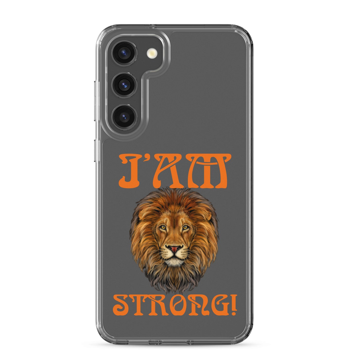 “I’AM STRONG!”Clear Case for Samsung® W/Orange Font