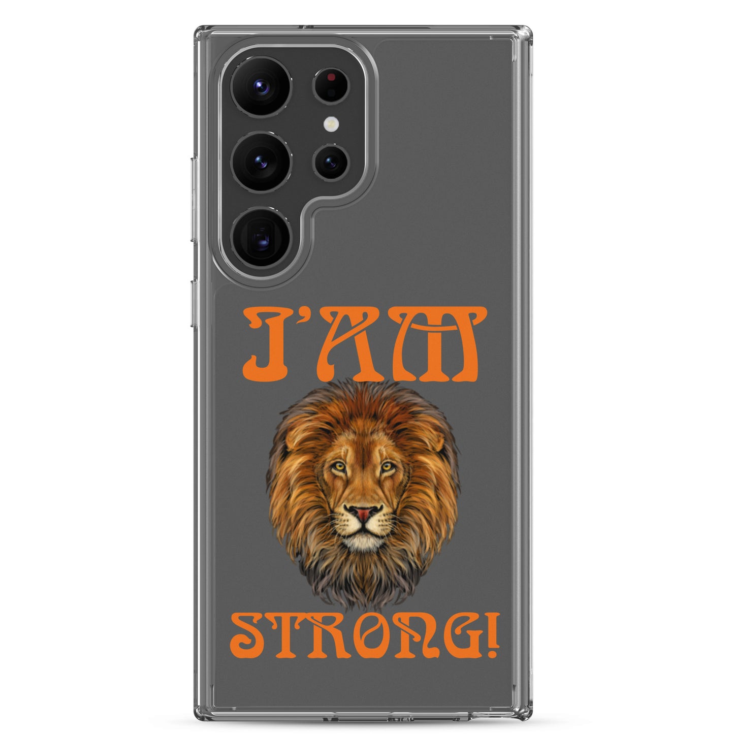 “I’AM STRONG!”Clear Case for Samsung® W/Orange Font