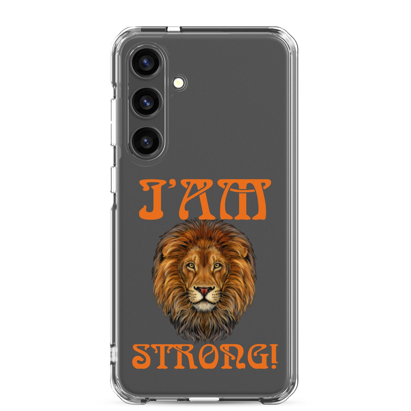 “I’AM STRONG!”Clear Case for Samsung® W/Orange Font