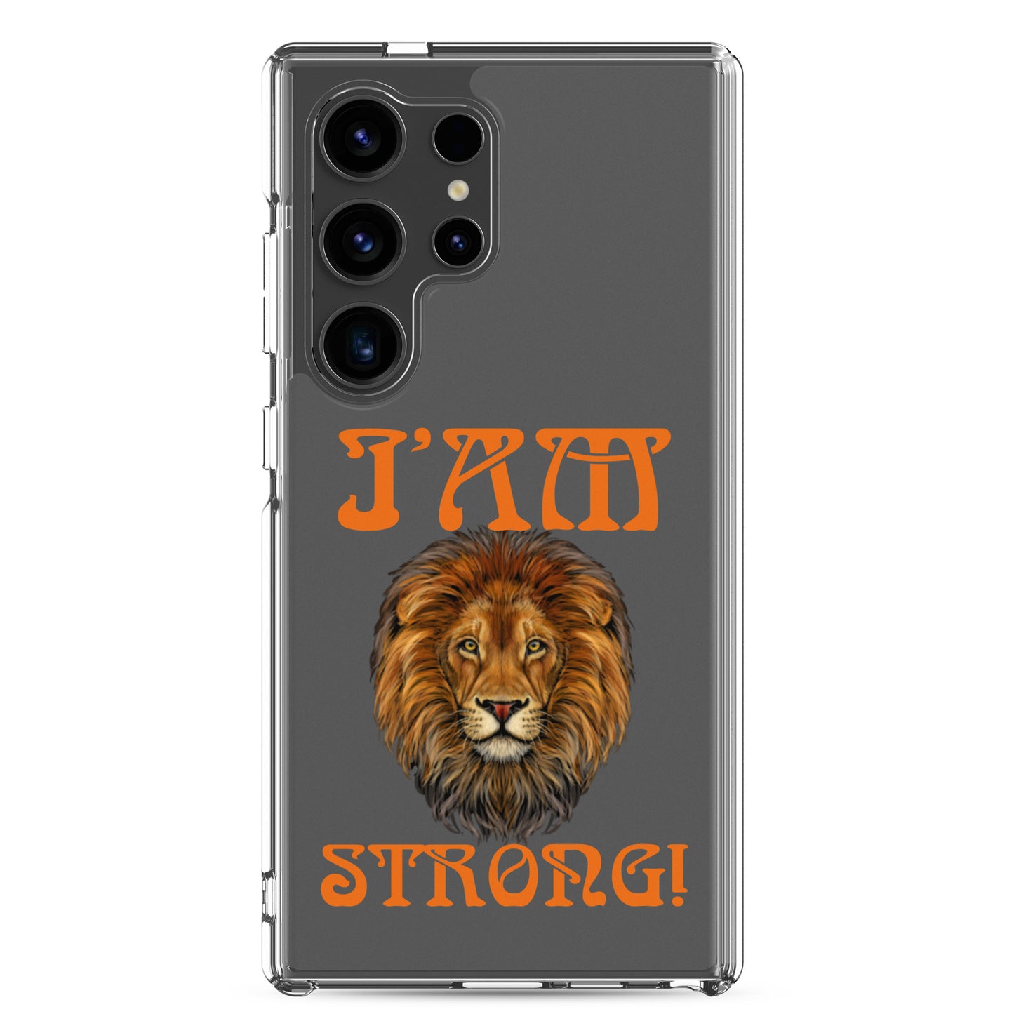 “I’AM STRONG!”Clear Case for Samsung® W/Orange Font