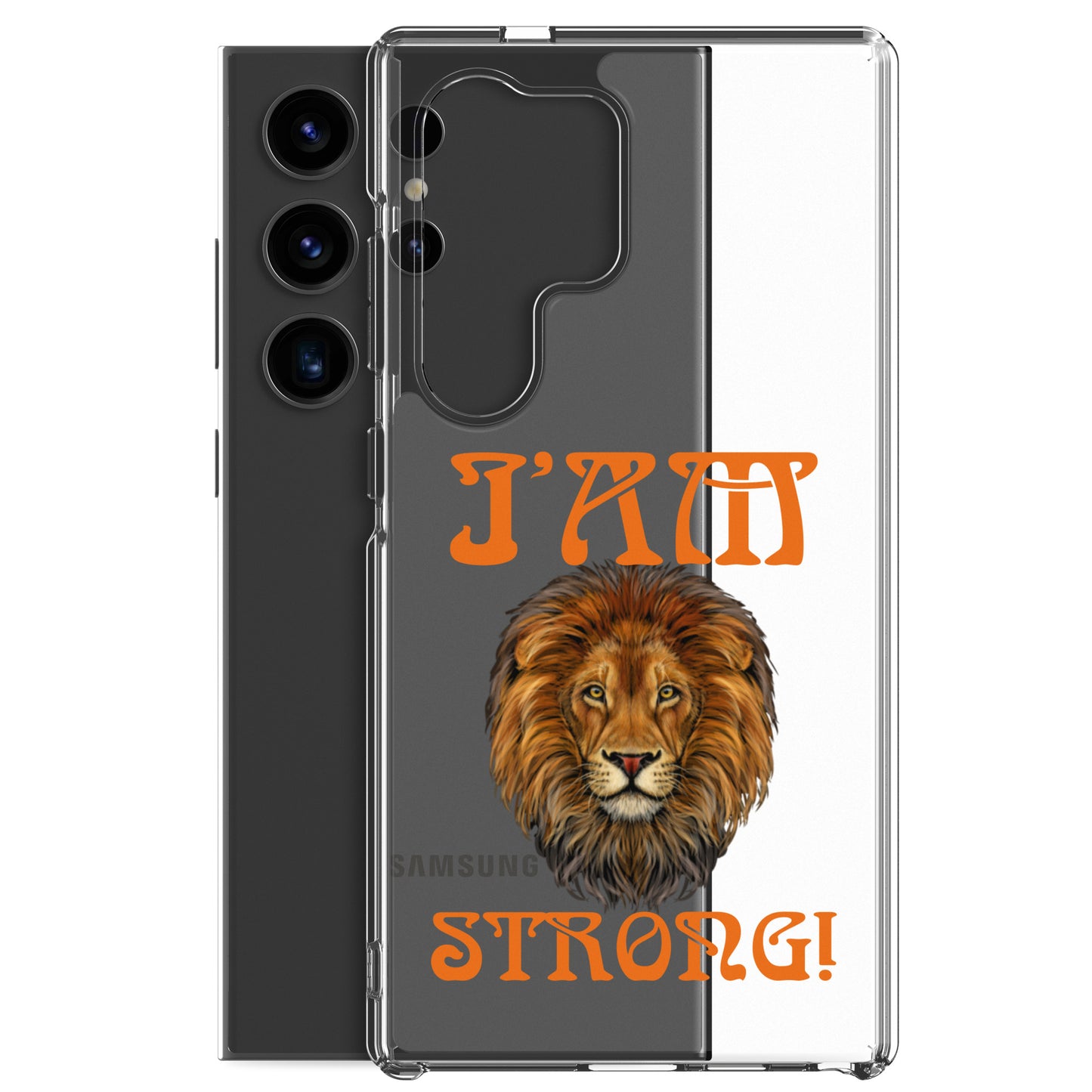 “I’AM STRONG!”Clear Case for Samsung® W/Orange Font