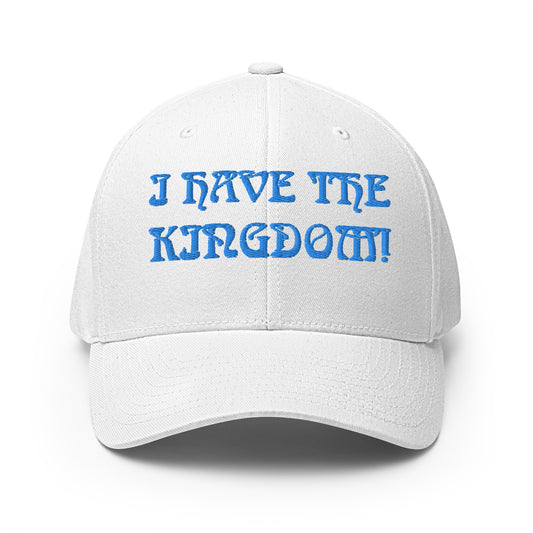 “I HAVE THE KINGDOM!"Structured Twill Cap W/SkyBlue Font