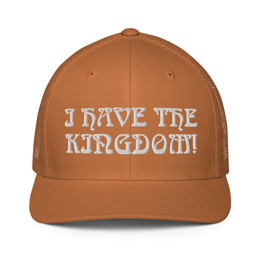 “I HAVE THE KINGDOM!”Caramel Closed-Back Trucker Cap W/White Font