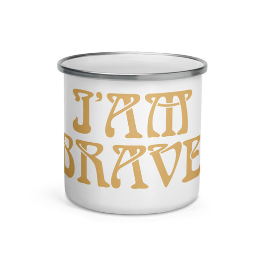 “I’AM BRAVE!”Enamel Mug W/Fawn Font