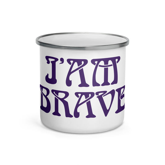 “I’AM BRAVE!”Enamel Mug W/Purple Font