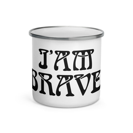 “I’AM BRAVE!”Enamel Mug W/Black Font