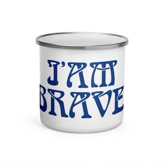 “I’AM BRAVE!”Enamel Mug W/Blue Font