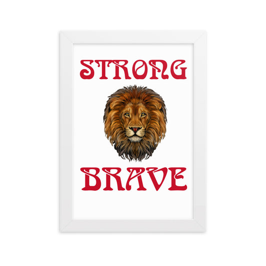 “STRONG,BRAVE”Framed Matte Paper Poster W/Red Font