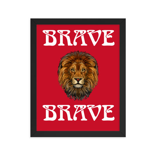 “BRAVE”Framed Poster W/White Font
