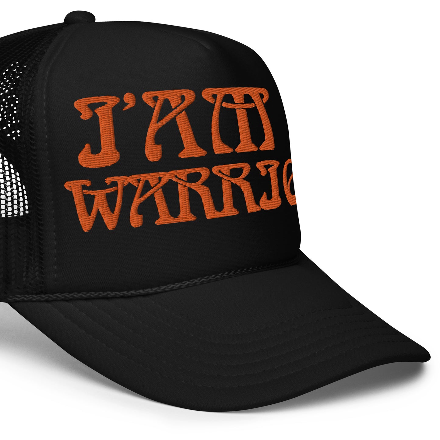 “I’AM A WARRIOR!” Foam Trucker Hat W/Orange Font