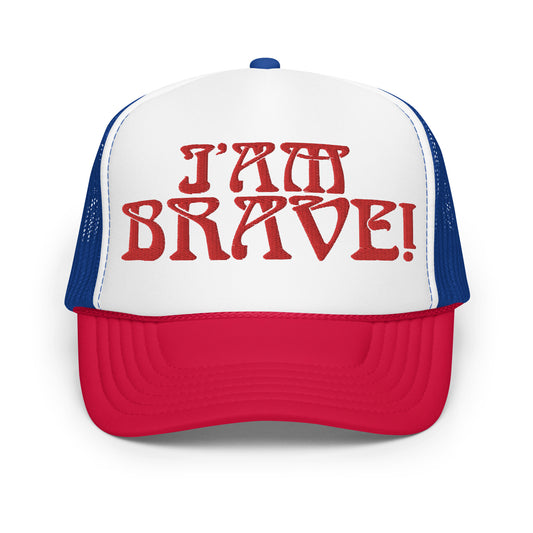 “I’AM BRAVE!” Foam Trucker Hat W/Red Font