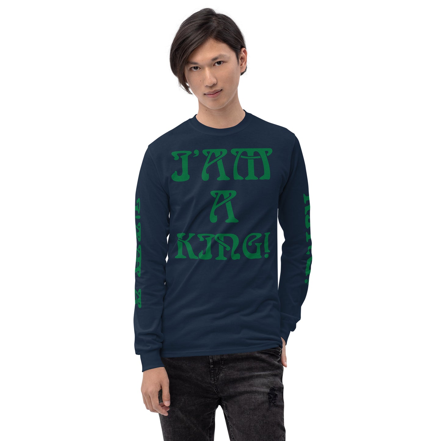 “I’AM A KING!”Men’s Long Sleeve Shirt W/Green Font