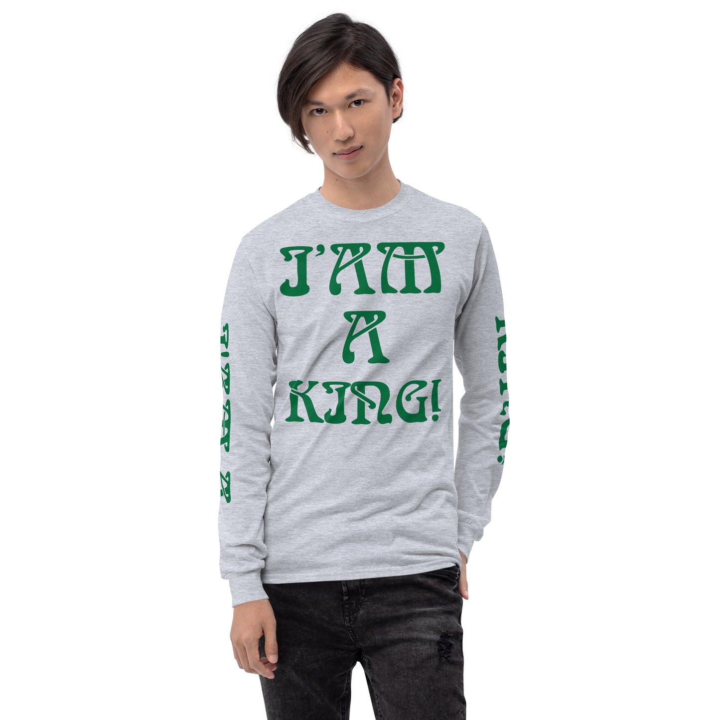 “I’AM A KING!”Men’s Long Sleeve Shirt W/Green Font