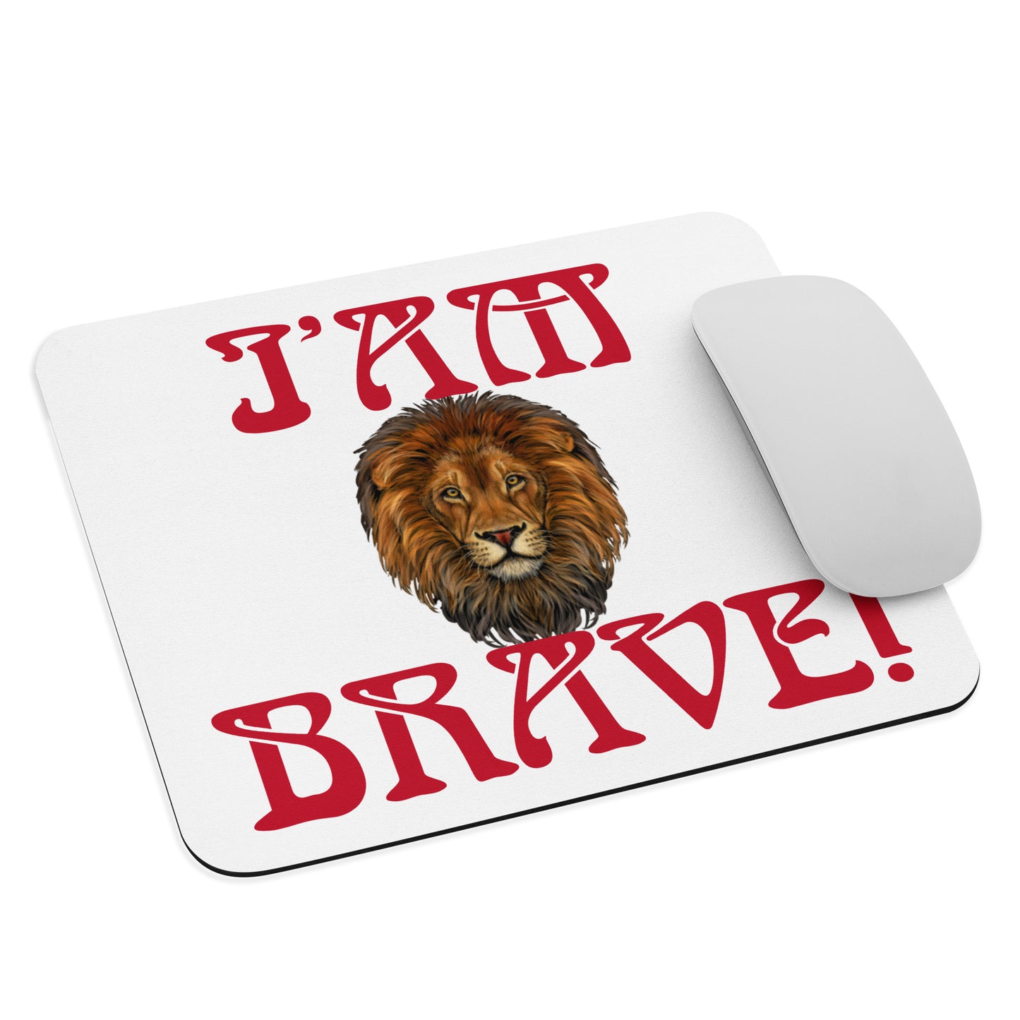 “I’AM BRAVE!”White Mouse Pad W/Red Font