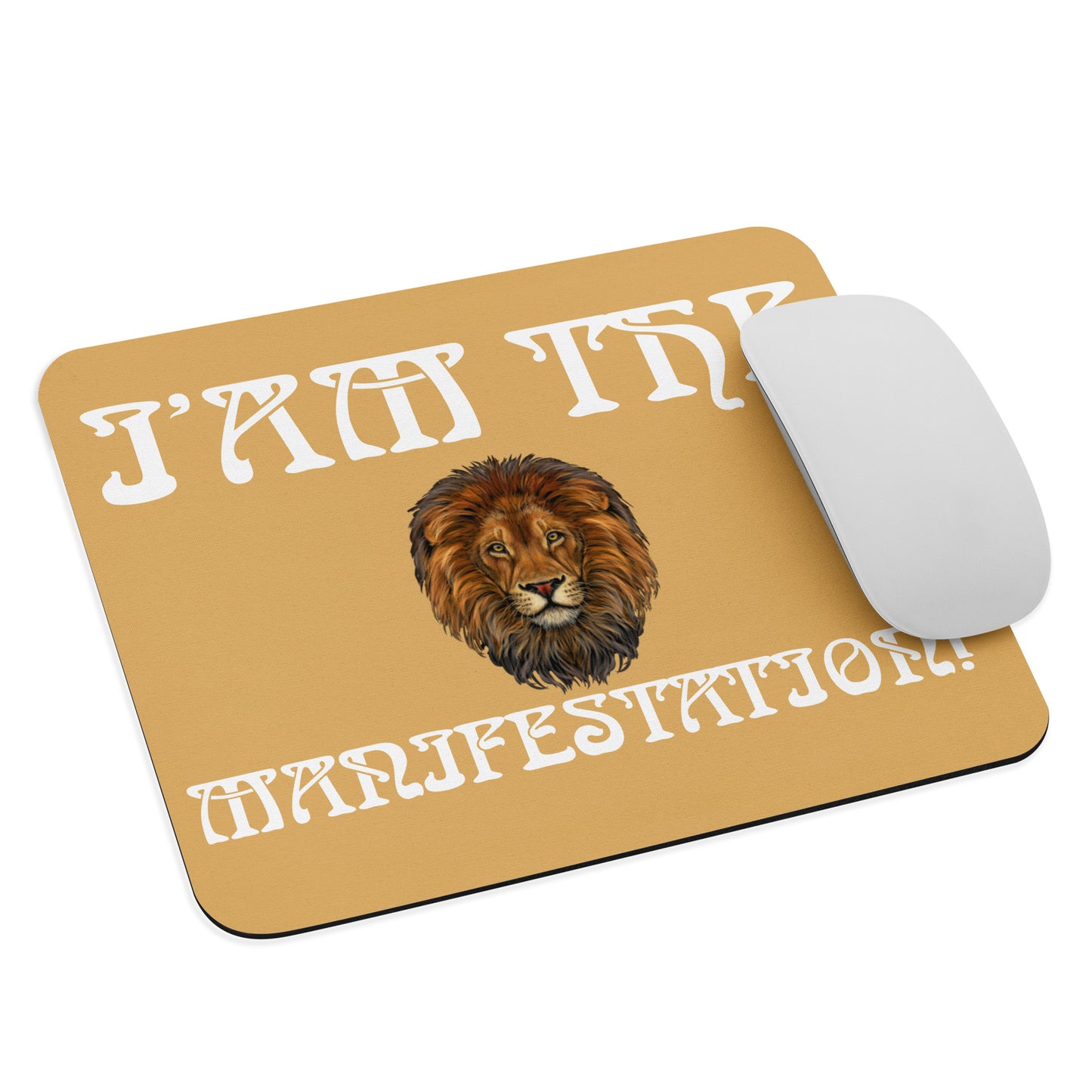 “I’AM THE MANIFESTATION!”Fawn Mouse Pad W/White Font