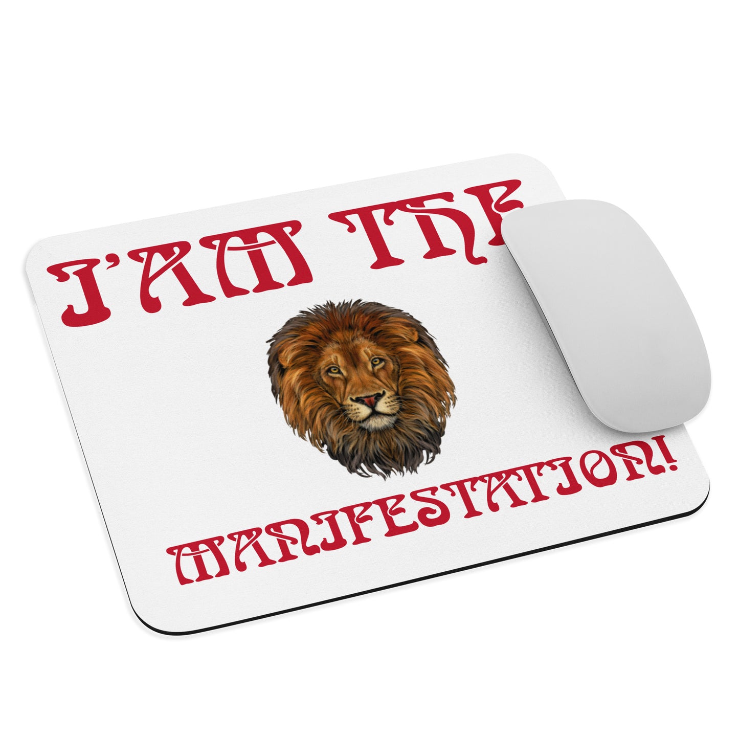 “I’AM THE MANIFESTATION!”White Mouse Pad W/Red Font