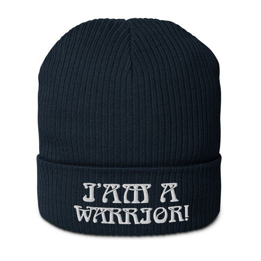 “I’AM A WARRIOR!” Organic Ribbed Beanie W/White Font
