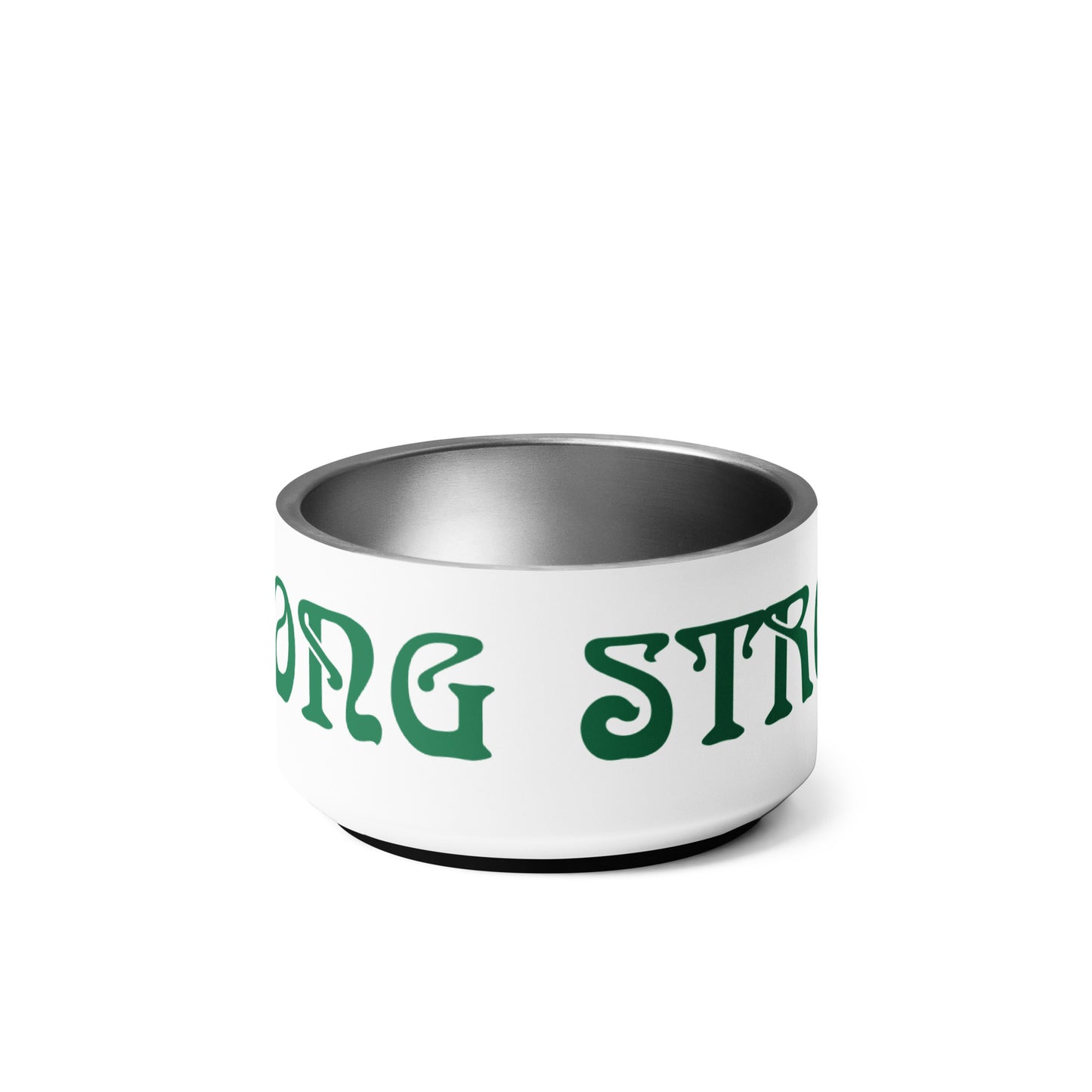 “STRONG” Pet Bowl W/Green Font