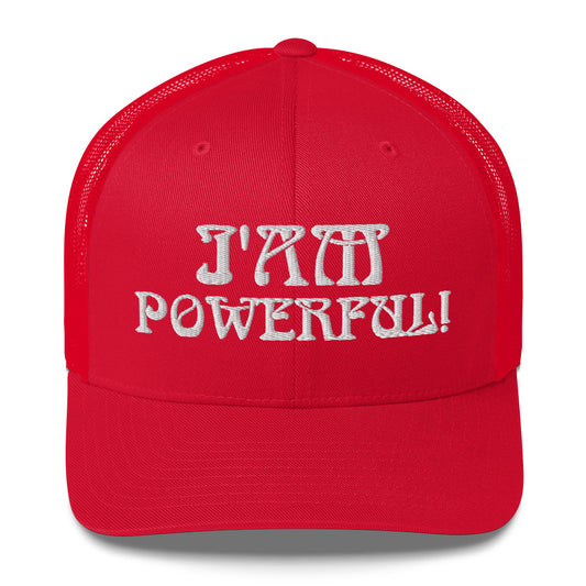 “I’AM POWERFUL!”Trucker Cap W/White Font