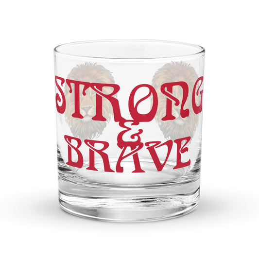 “STRONG & BRAVE Rocks Glass W/Red Font