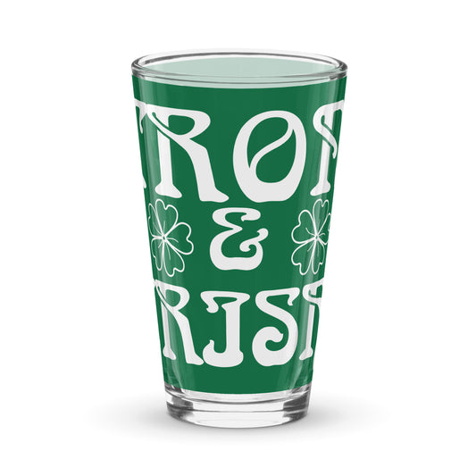 “STRONG & IRISH!”Green Shaker Pint Glass W/White Font