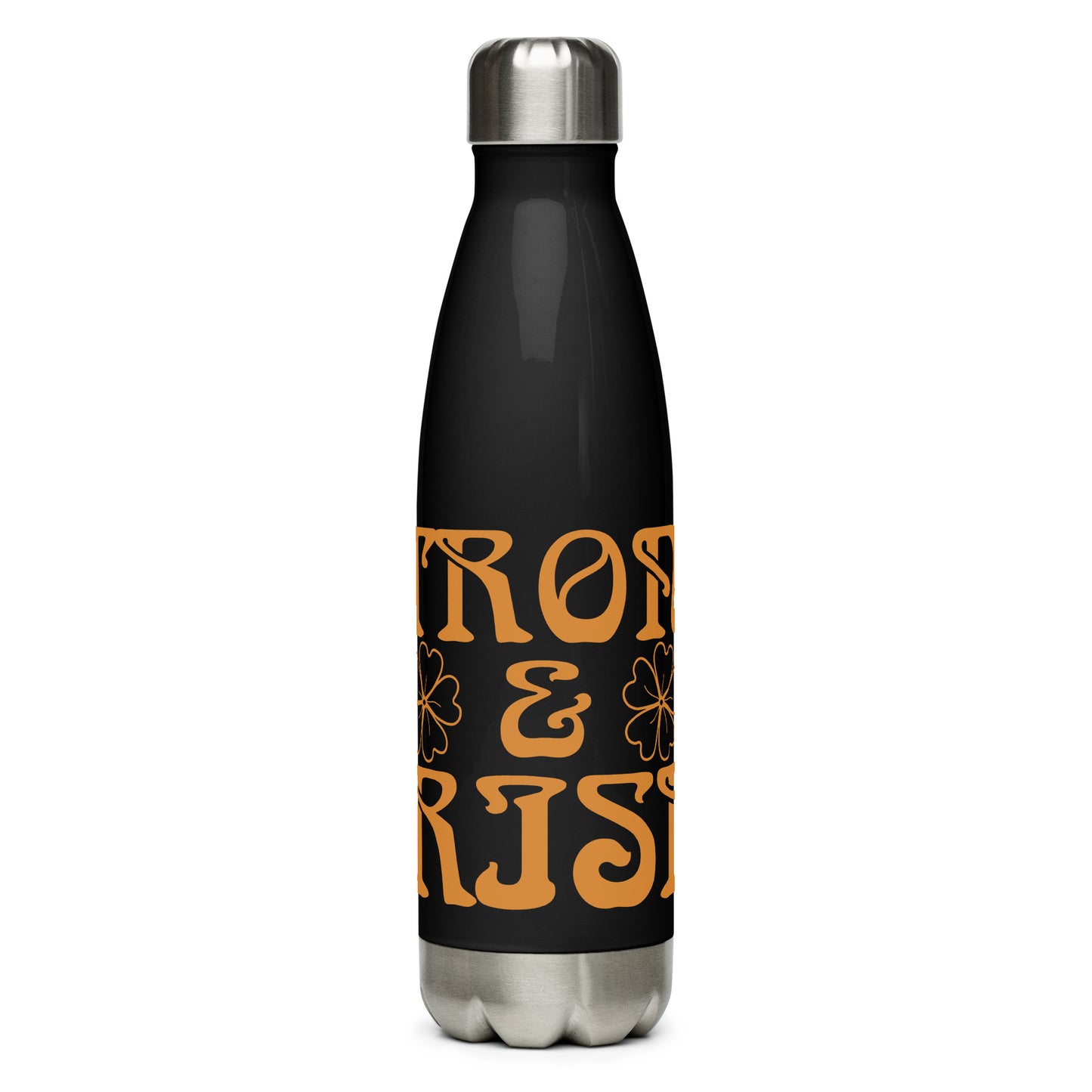 “STRONG & IRISH!”Stainless Steel Water Bottle W/Bronze Font