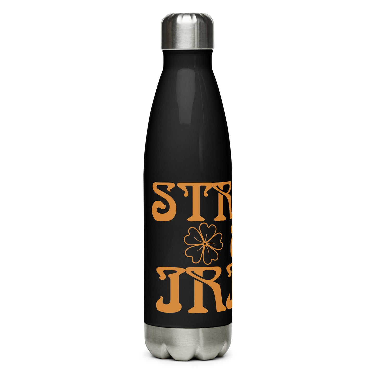 “STRONG & IRISH!”Stainless Steel Water Bottle W/Bronze Font