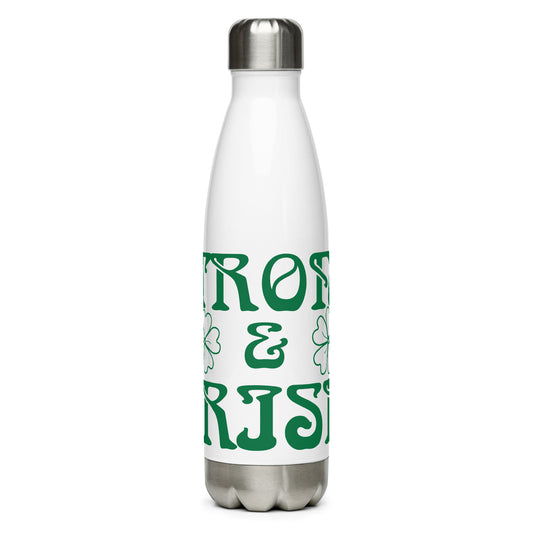 “STRONG & IRISH!”Stainless Steel Water Bottle W/Green Font