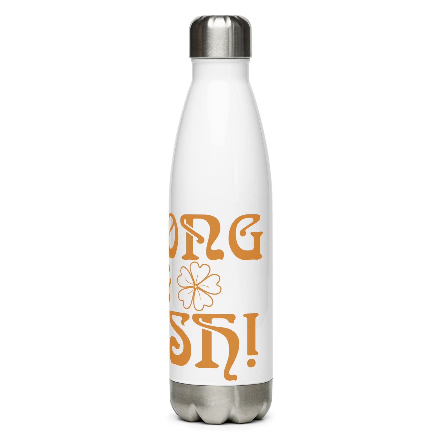 “STRONG & IRISH!”Stainless Steel Water Bottle W/Bronze Font