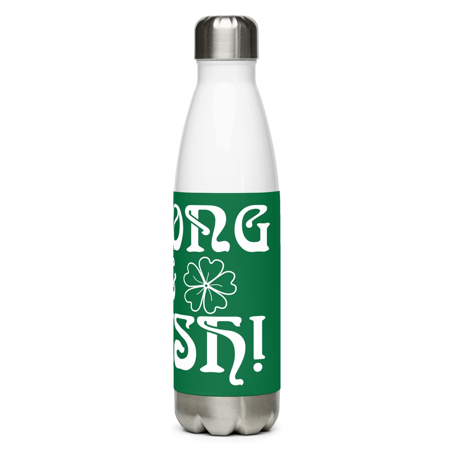 “STRONG &IRISH!Stainless Steel Water Bottle W/White Font