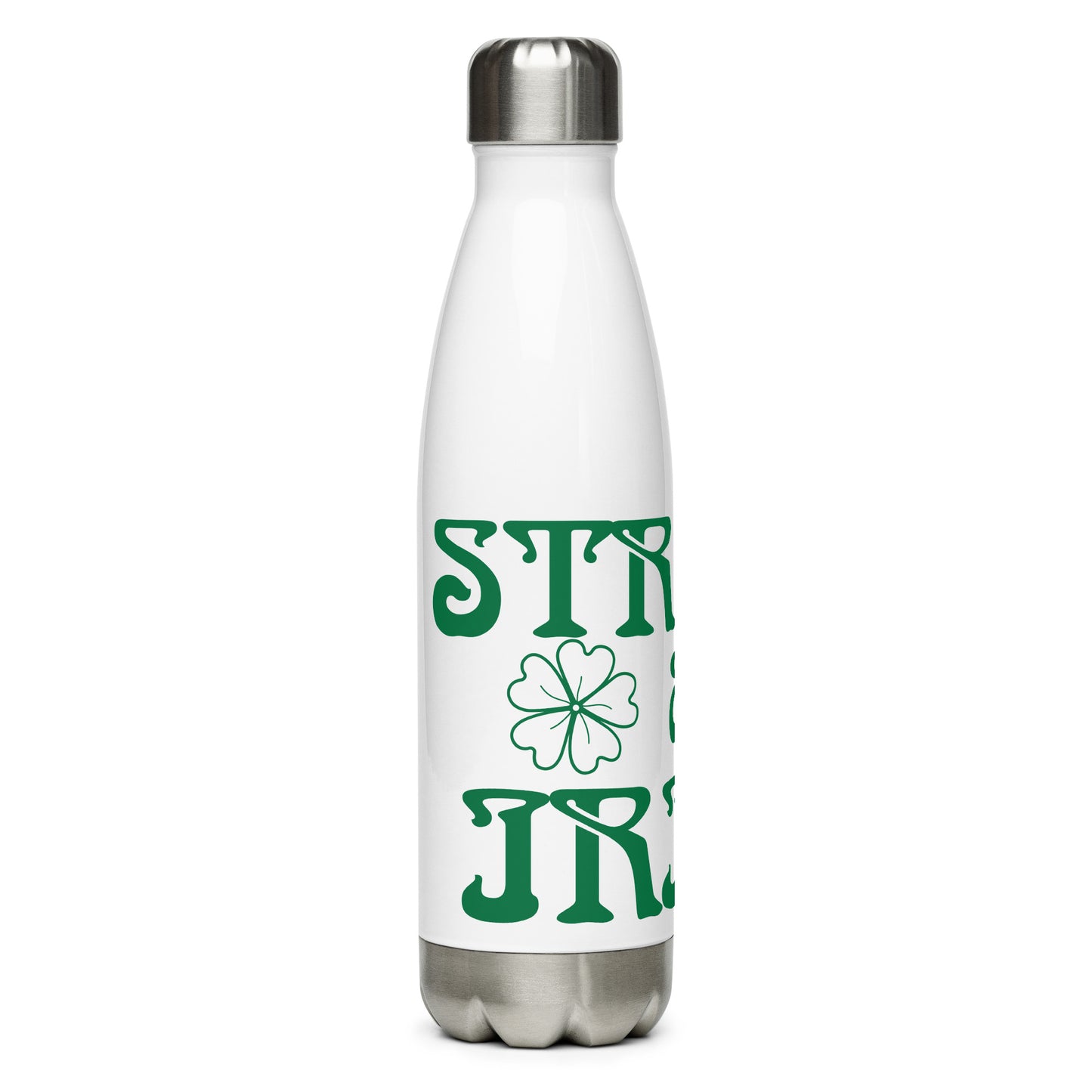 “STRONG & IRISH!”Stainless Steel Water Bottle W/Green Font