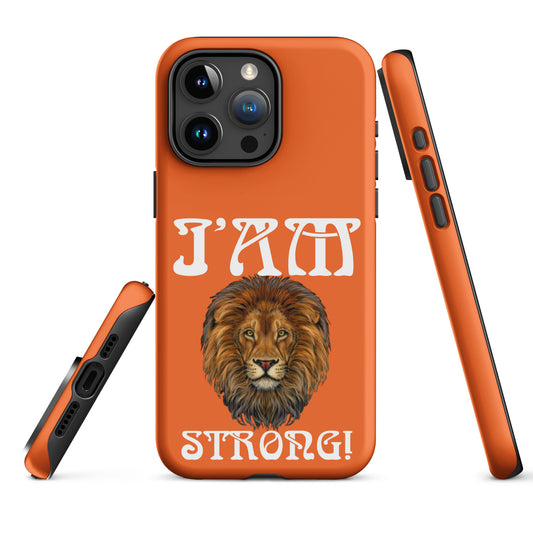 “I’AM STRONG!”Orange Tough Case for iPhone® W/White Font