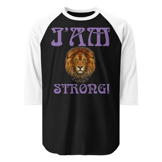 “I’AM STRONG!” 3/4 sleeve Raglan Shirt W/Purple Font