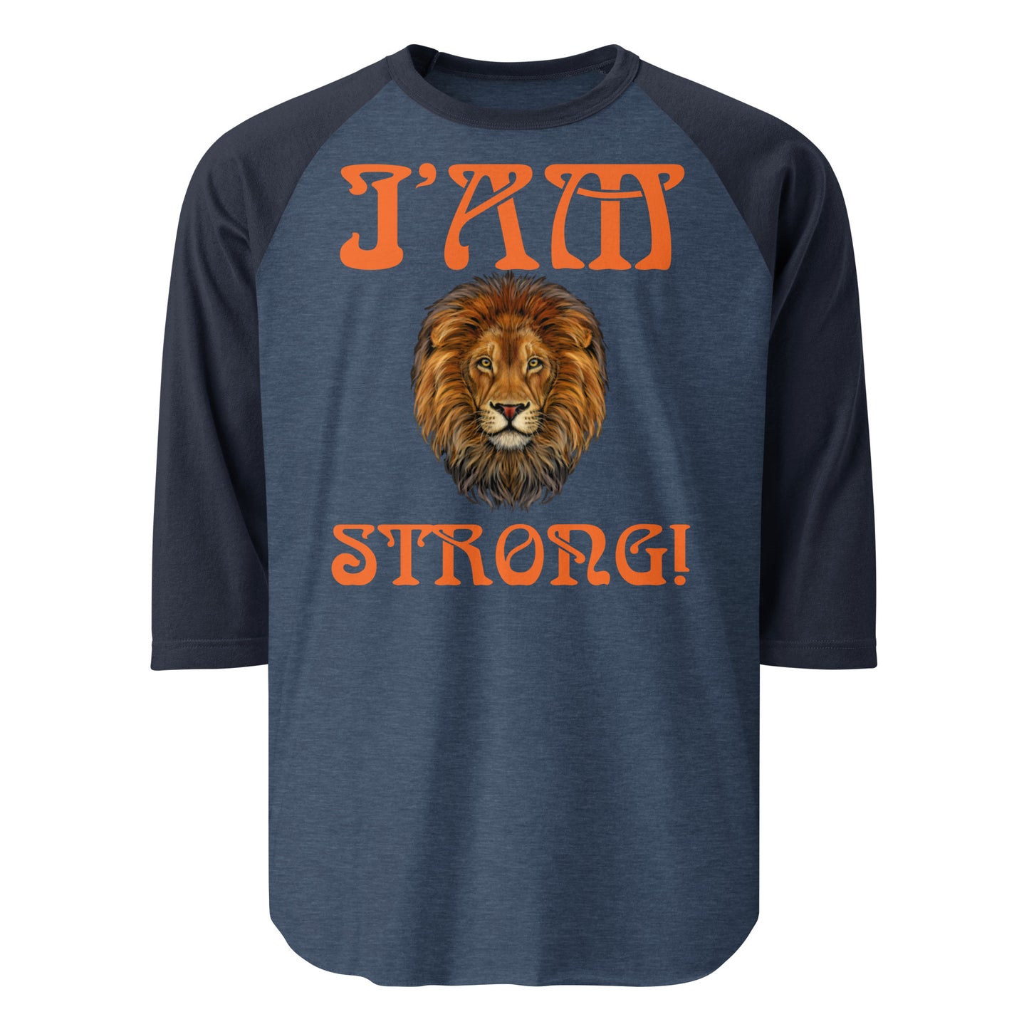 “I’AM STRONG!” 3/4 Sleeve Raglan Shirt W/Orange Font