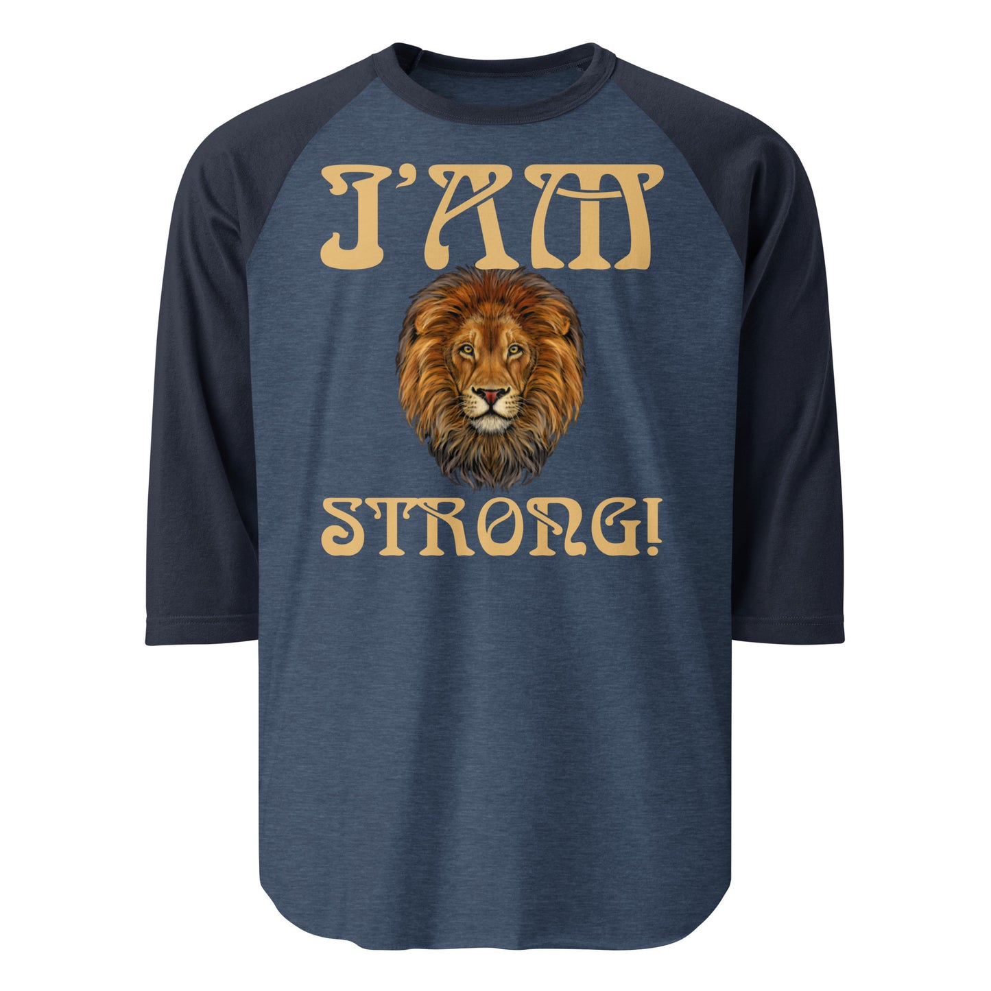 “I’AM STRONG!” 3/4 Sleeve Raglan Shirt W/Fawn Font