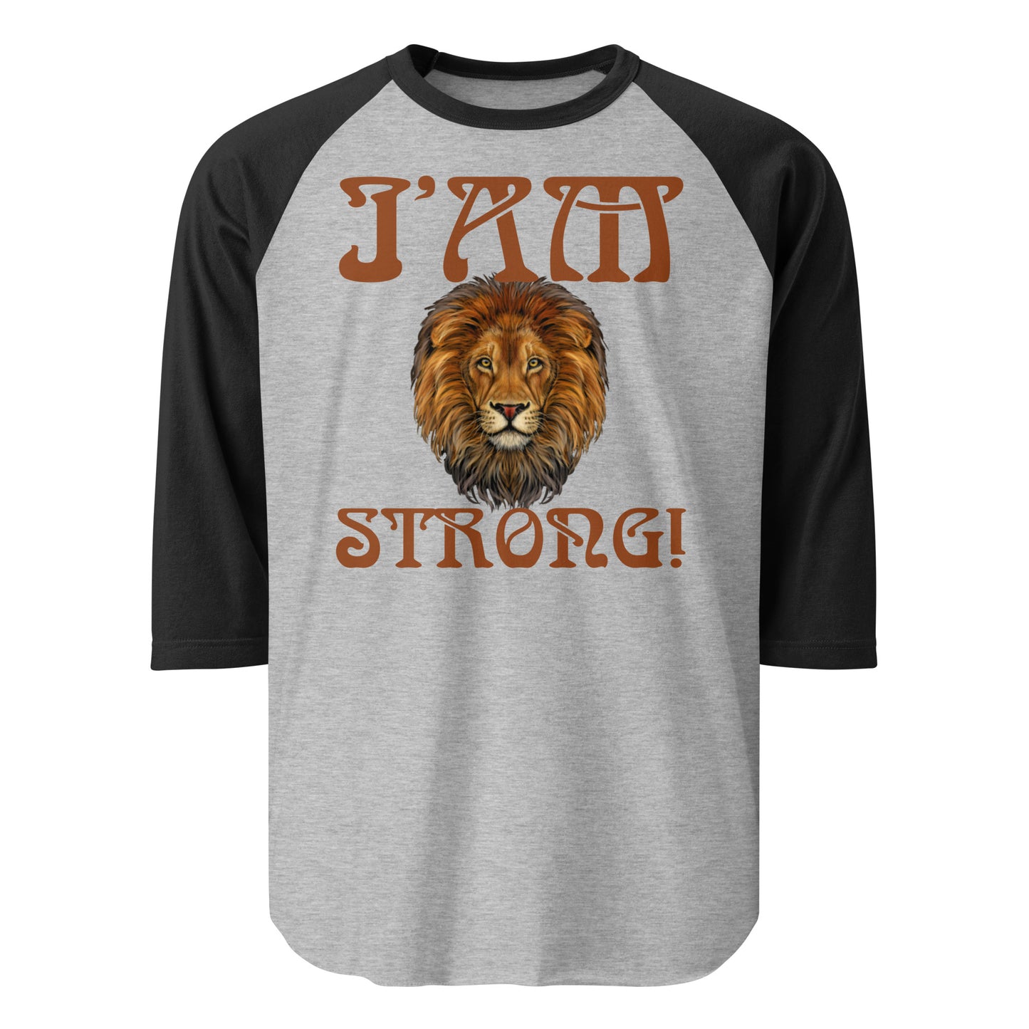 “I’AM STRONG!” 3/4 Sleeve Raglan Shirt W/Brown Font