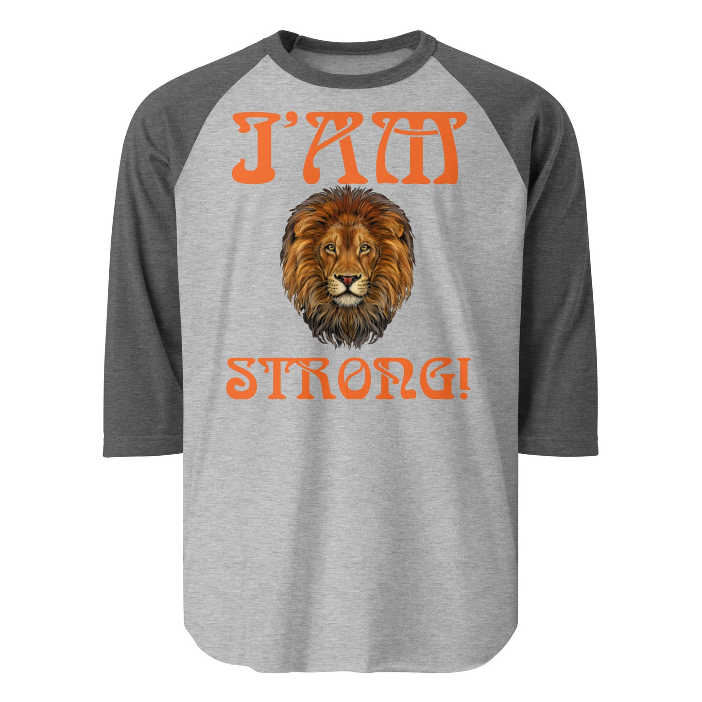 “I’AM STRONG!” 3/4 Sleeve Raglan Shirt W/Orange Font