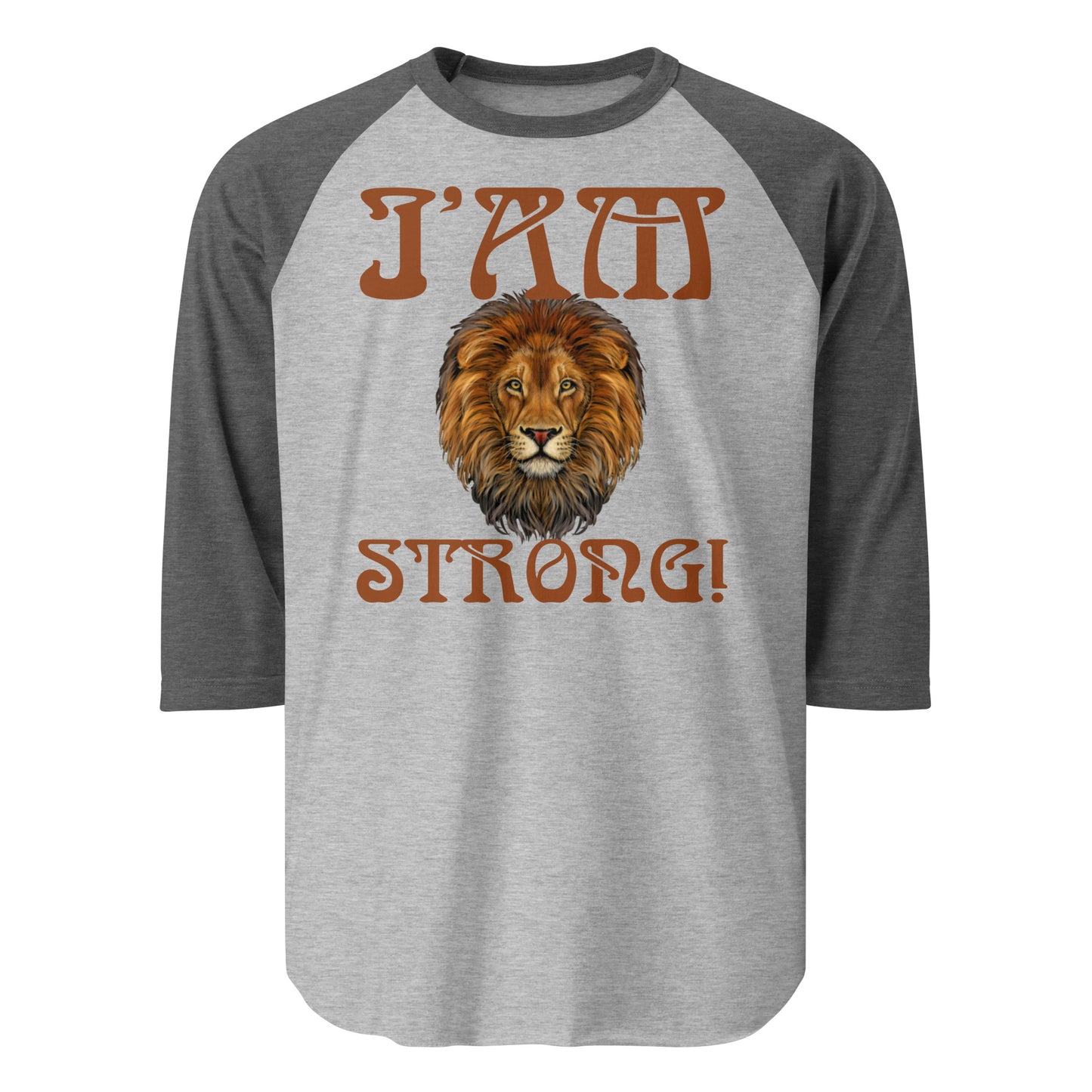 “I’AM STRONG!” 3/4 Sleeve Raglan Shirt W/Brown Font