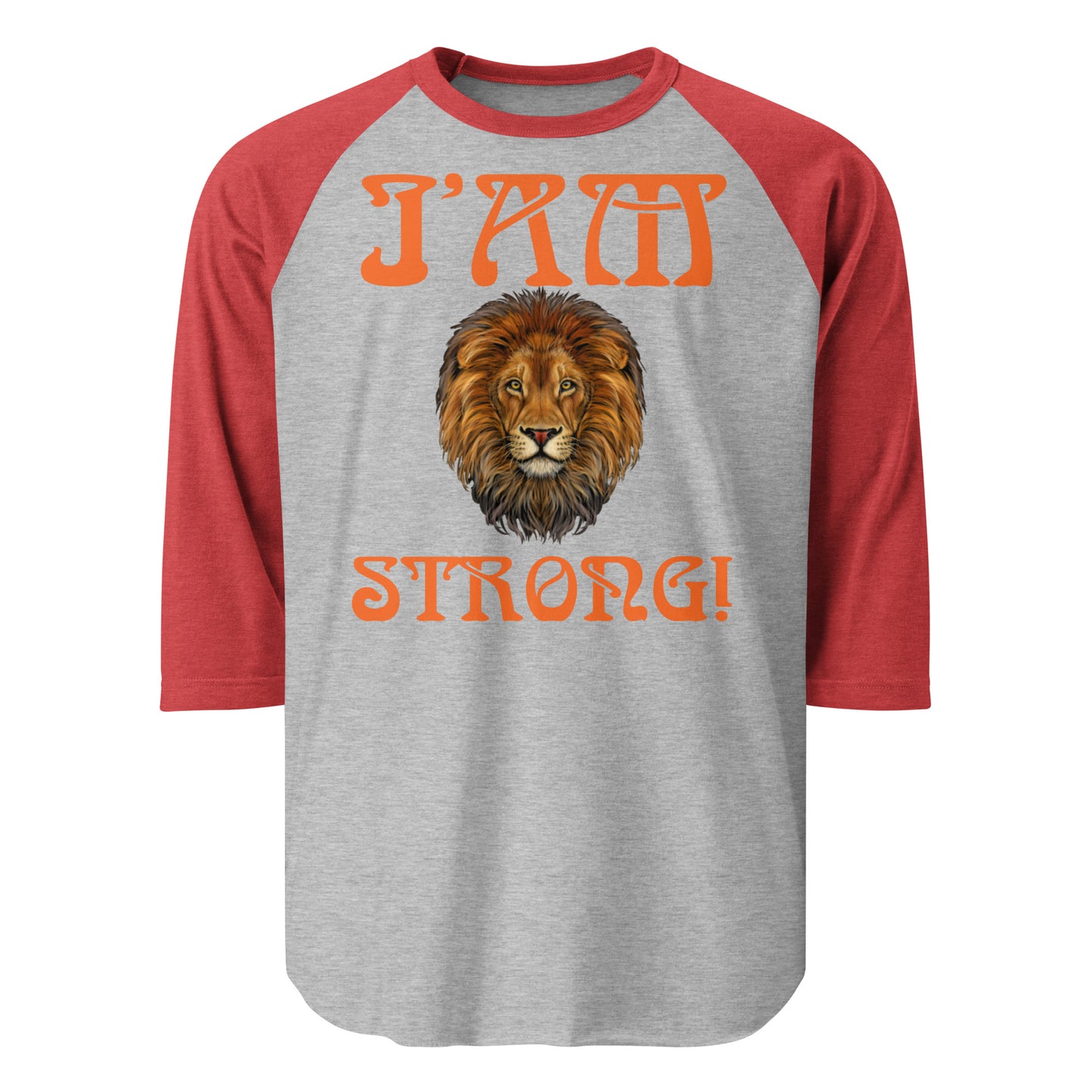 “I’AM STRONG!” 3/4 Sleeve Raglan Shirt W/Orange Font