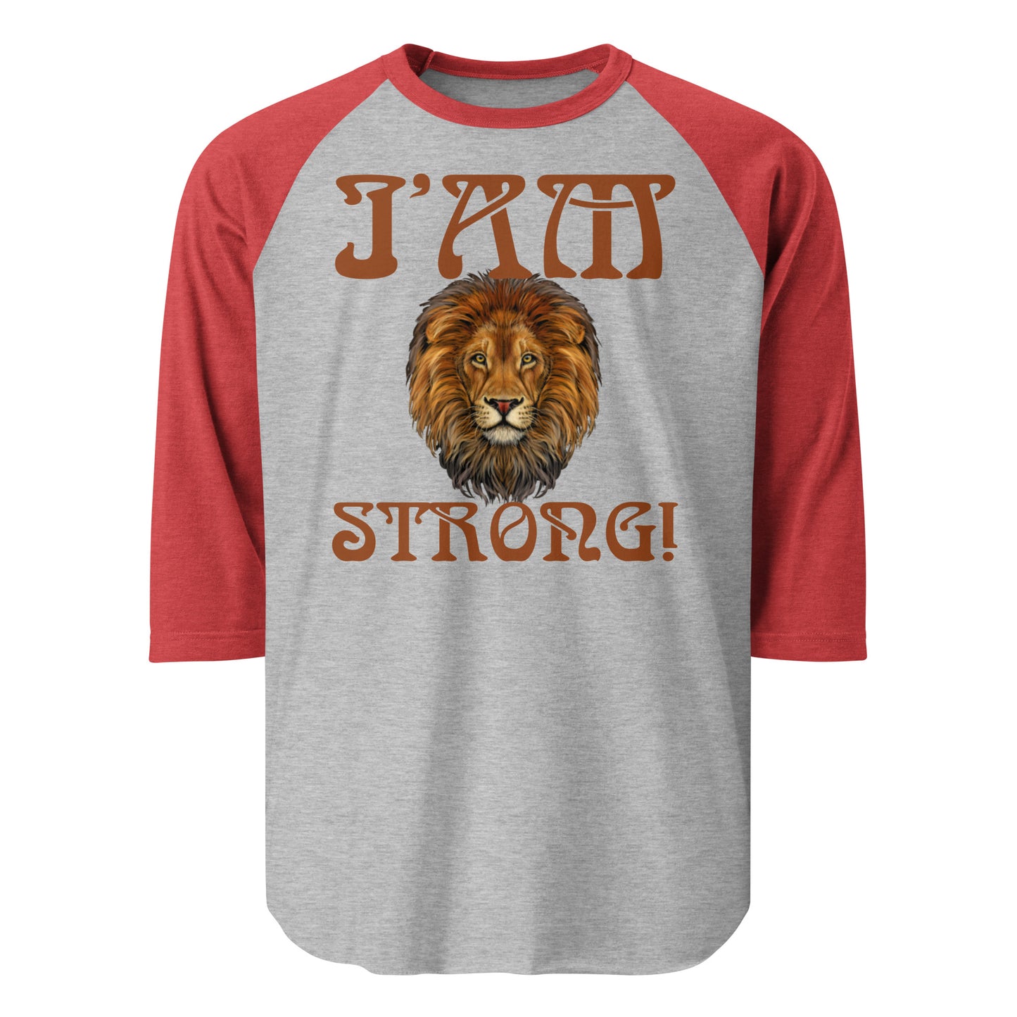 “I’AM STRONG!” 3/4 Sleeve Raglan Shirt W/Brown Font