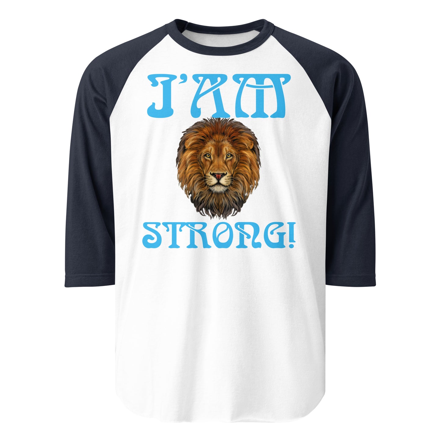 “I’AM STRONG!”3/4 Sleeve Raglan Shirt W/SkyBlue Font