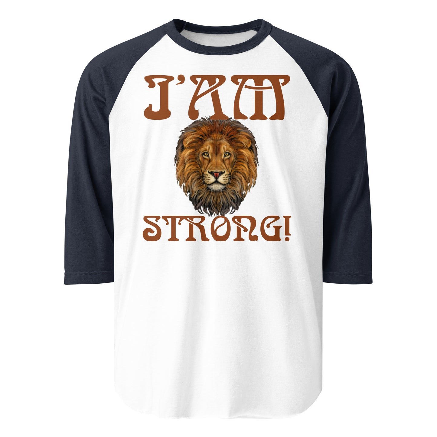 “I’AM STRONG!” 3/4 Sleeve Raglan Shirt W/Brown Font