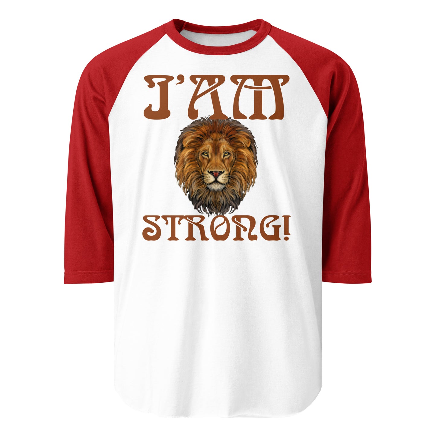 “I’AM STRONG!” 3/4 Sleeve Raglan Shirt W/Brown Font