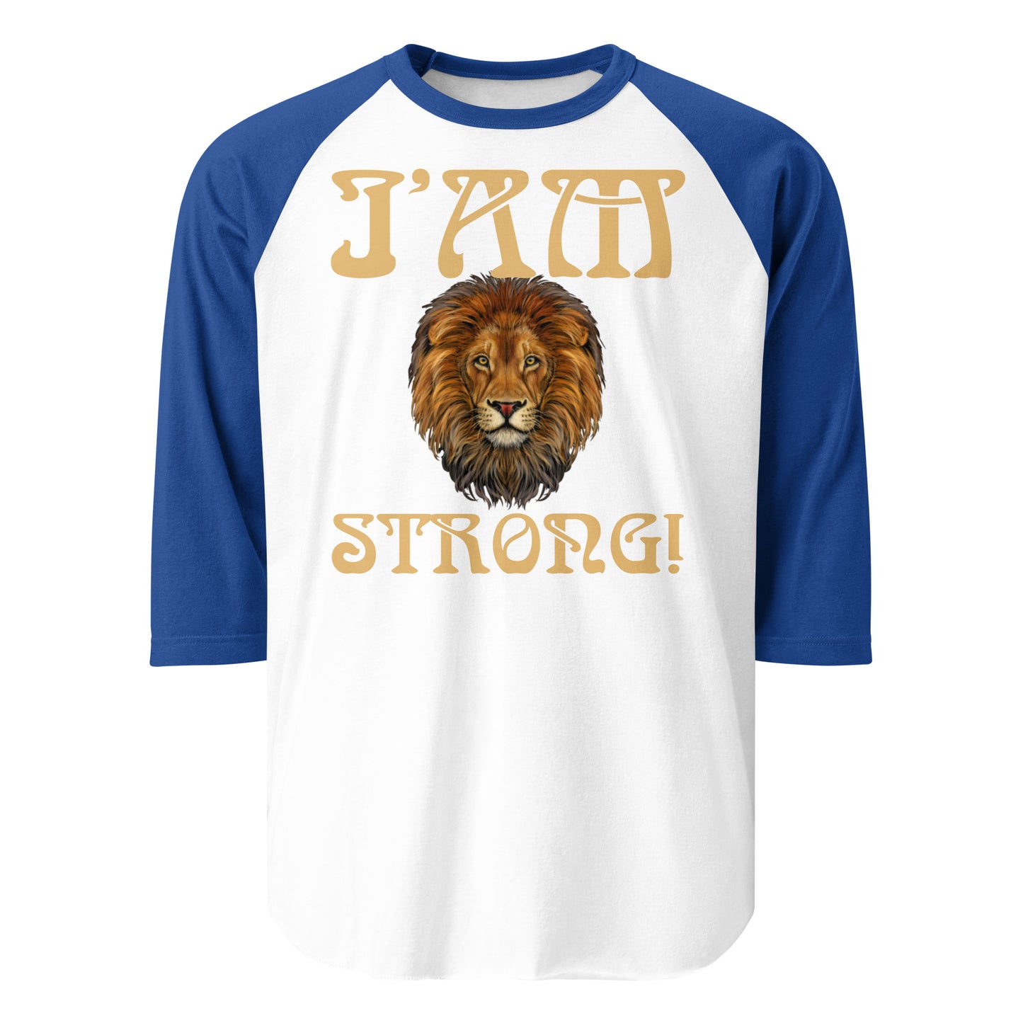 “I’AM STRONG!” 3/4 Sleeve Raglan Shirt W/Fawn Font