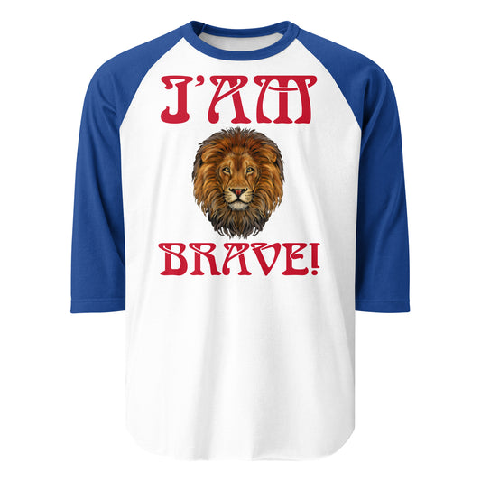 “I’AM BRAVE!” 3/4 Sleeve Raglan Shirt W/Red Font