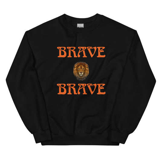 “BRAVE"Unisex Sweatshirt W/Orange Font