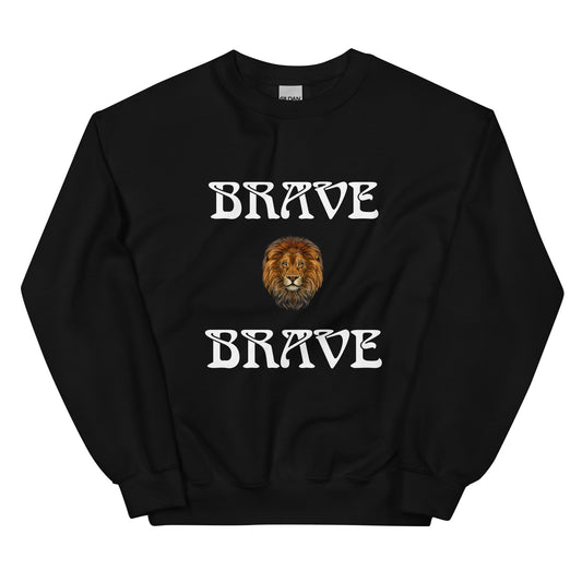“BRAVE”Unisex Sweatshirt W/White Font