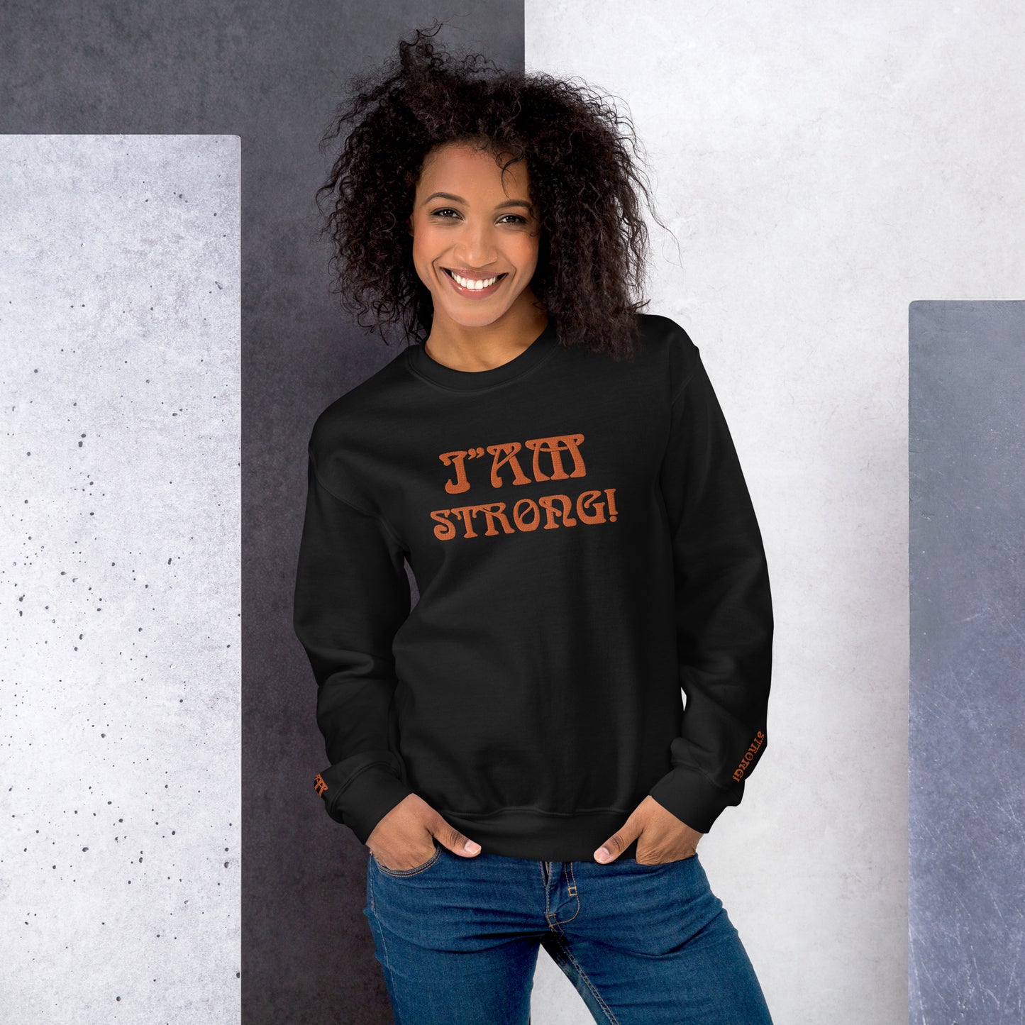 “I’AM STRONG!” Unisex Sweatshirt W/Orange Font